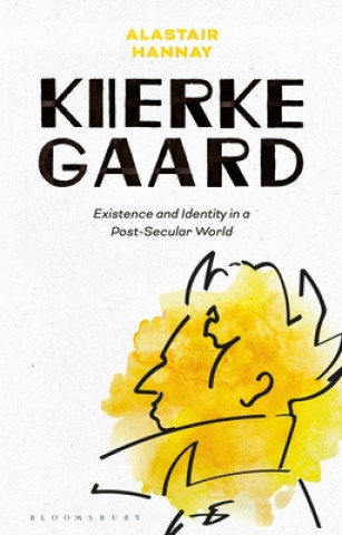 Könyv Kierkegaard: Existence and Identity in a Post-Secular World 