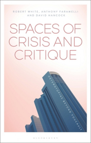 Kniha Spaces of Crisis and Critique David Hancock