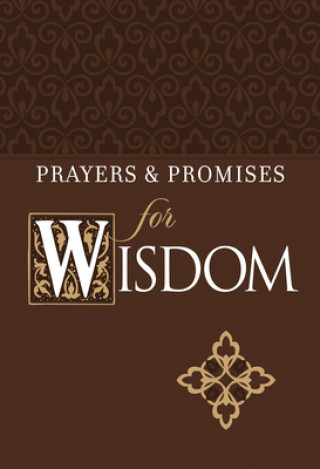 Knjiga Prayers & Promises for Wisdom Broadstreet Publishing
