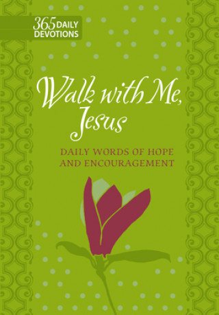 Книга Walk with Me Jesus: 365 Daily Words of Hope and Encouragement 