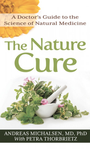 Könyv The Nature Cure: A Doctor's Guide to the Science of Natural Medicine Petra Thorbrietz