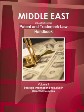 Buch Middle East and Arabic Countries Patent and Trademark Laws Handbook Volume 1 Strategic Information and Laws in Selected Countries 