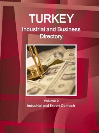 Kniha Turkey Industrial and Business Directory Volume 2 Industrial and Export Contacts 