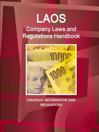 Книга Laos Company Laws and Regulations Handbook - Strategic Information and Regulations 