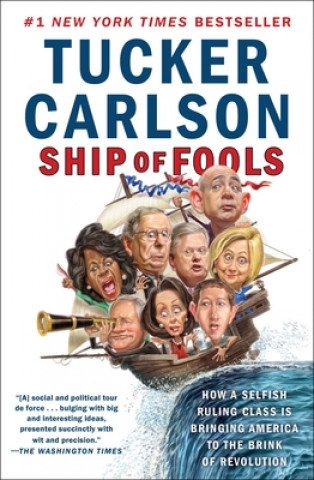 Kniha Ship of Fools: How a Selfish Ruling Class Is Bringing America to the Brink of Revolution 