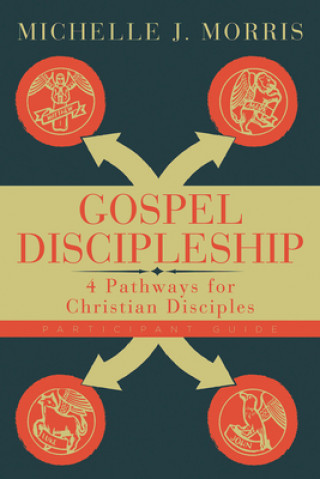 Kniha Gospel Discipleship Participant Guide 