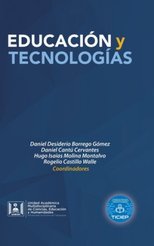 Könyv Educacion Y Tecnologias Daniel Cantu Cervantes
