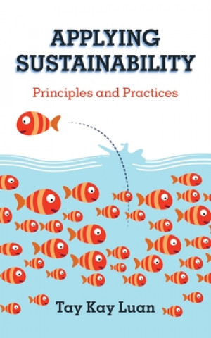 Knjiga Applying Sustainability Tay Kay Luan