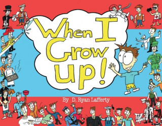 Книга When I Grow Up!: Volume 1 