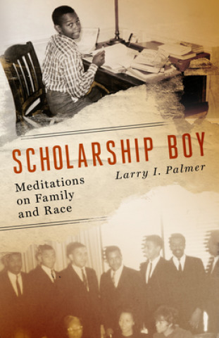 Livre Scholarship Boy: Meditations on Family and Race 