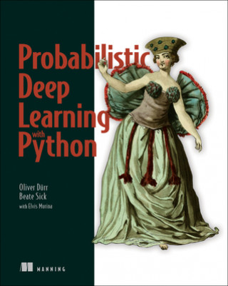 Книга Probabilistic Deep Learning Beate Sick