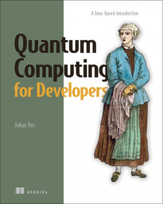 Kniha Quantum Computing for Developers 