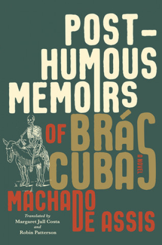 Knjiga Posthumous Memoirs of Bras Cubas 