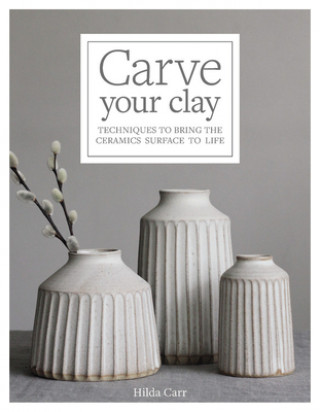 Книга Carve Your Clay 