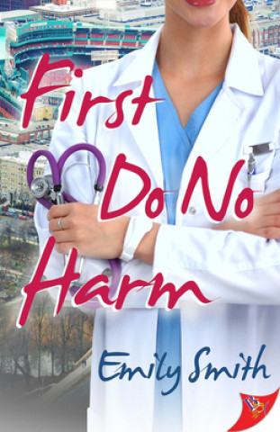 Knjiga First Do No Harm Emily Smith