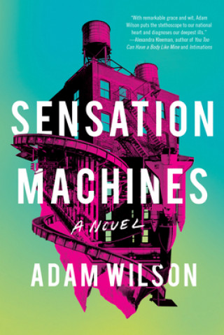 Libro Sensation Machines Adam Wilson