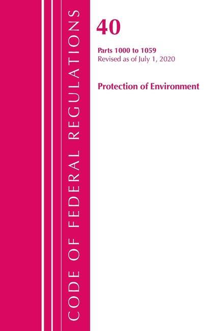 Carte Code of Federal Regulations, Title 40: Parts 1000-1059 (Protection of Environment) TSCA Toxic Substances 