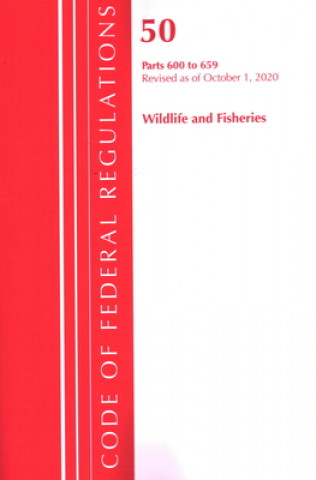 Книга Code of Federal Regulations, Title 50 Wildlife and Fisheries 600-659, Revised as of October 1, 2020 