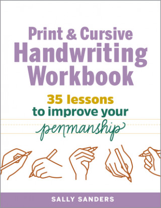 Könyv Print and Cursive Handwriting Workbook: 35 Lessons to Improve Your Penmanship 