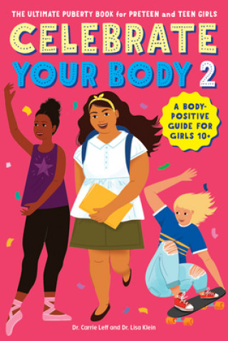 Książka Celebrate Your Body 2: The Ultimate Puberty Book for Preteen and Teen Girls Lisa Klein