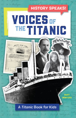 Könyv Voices of the Titanic: A Titanic Book for Kids 