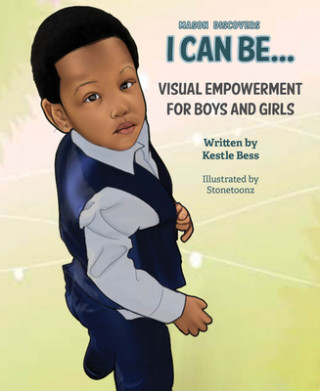 Knjiga Mason Discovers: I Can Be... Kestle Bess