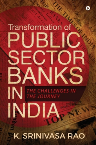 Kniha Transformation of Public Sector Banks in India 