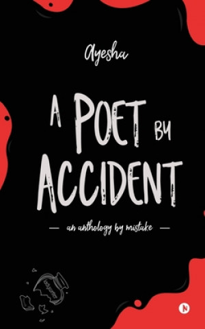Knjiga Poet by Accident Ayesha