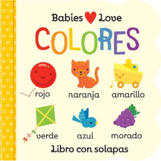 Kniha Babies Love Colores / Babies Love Colors (Spanish Edition) = Babies Love Colores Cottage Door Press