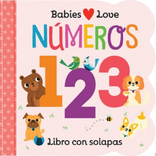 Carte Babies Love Números / Babies Love Numbers (Spanish Edition) = Babies Love Numbers Cottage Door Press
