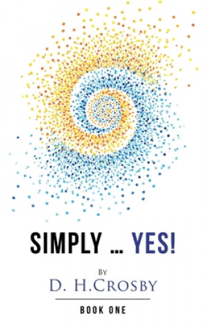 Knjiga Simply ... Yes! D. H. Crosby