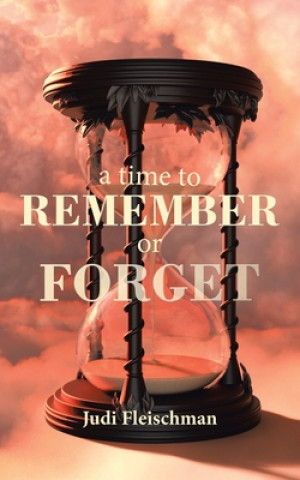 Kniha Time to Remember or Forget 