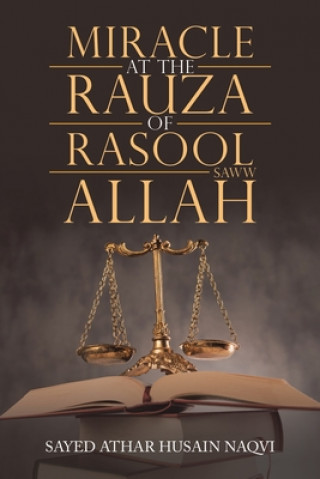 Książka Miracle at the Rauza of Rasool Allah Saww 