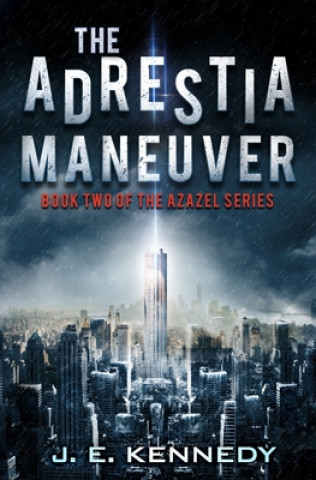 Kniha The Adrestia Maneuver: Book Two of the Azazel Series 