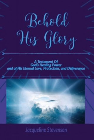 Boek Behold His Glory! Jacqueline Stevenson