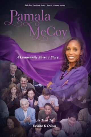 Книга Pamala McCoy: A Community Shero's Story Ersula K. Odom