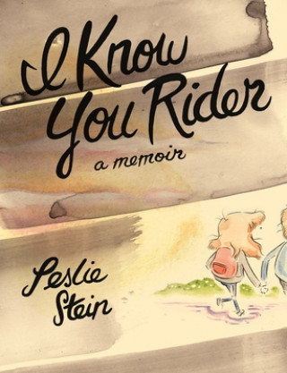 Knjiga I Know You Rider Stein
