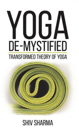 Knjiga Yoga De-Mystified 