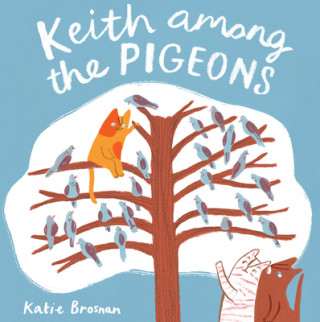 Kniha Keith Among the Pigeons Katie Brosnan