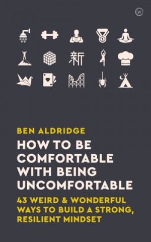 Книга How to Be Comfortable with Being Uncomfortable 