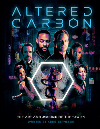 Carte Altered Carbon: The Art and Making of the Series 