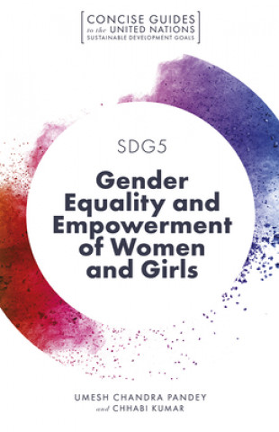 Kniha Sdg5 - Gender Equality and Empowerment of Women and Girls Chhabi Kumar