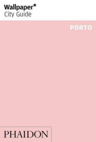 Kniha Wallpaper* City Guide Porto 