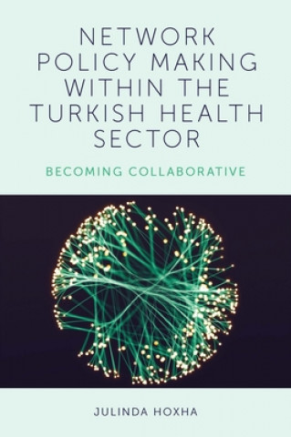 Carte Network Policy Making within the Turkish Health Sector 