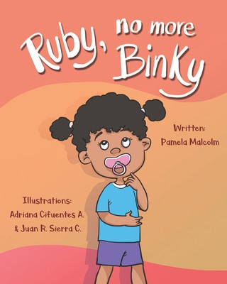 Knjiga Ruby No More Binky Pamela Malcolm