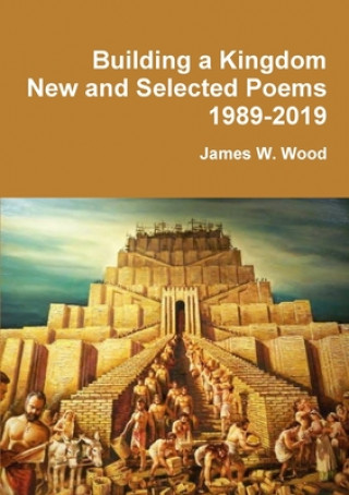 Knjiga Building a Kingdom James W. Wood