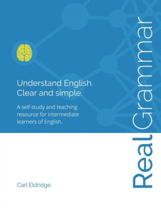 Carte Real Grammar: Understand English. Clear and Simple. 
