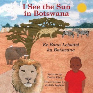 Könyv I See the Sun in Botswana Judith Inglese