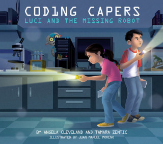 Knjiga Coding Capers: Luci and the Missing Robot Tamara Zentic