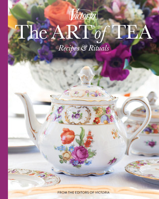 Kniha The Art of Tea: Recipes and Rituals 